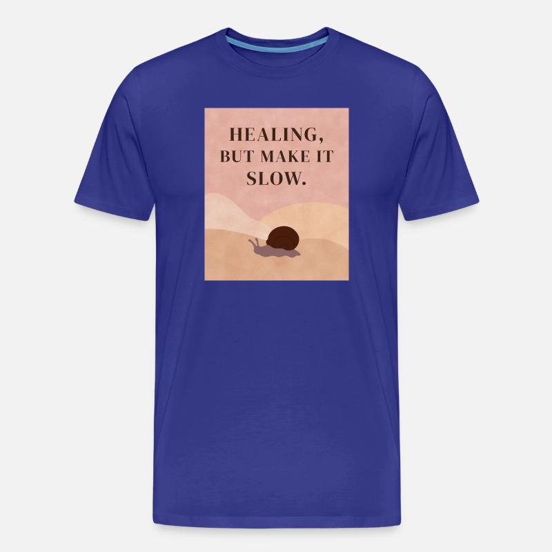 Healing, but make it slow - Männer Premium Bio T-Shirt - Königsblau
