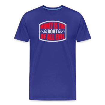 Money Root Evil Kapitalismus Gier Finanzen Reiche - Männer Premium Bio T-Shirt - Königsblau - Vorne - Damien (186cm)