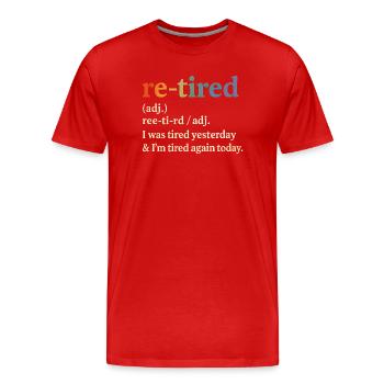 Définition de la pension de retraite Humour pour retraités Drôle - T-shirt bio Premium Homme - rouge - Devant - Damien (186cm)