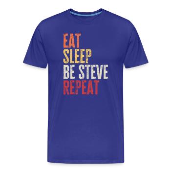 Mange, dors Sois Steve, répète le nom rétro - T-shirt bio Premium Homme - bleu roi - Devant - Damien (186cm)
