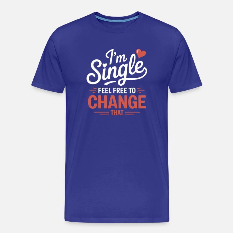 Single Sprüche Singles Lustiges Single Geschenk - Männer Premium Bio T-Shirt - Königsblau