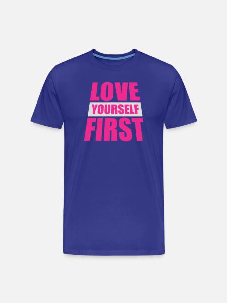Love Yourself First Self-Love Self-Care - Men's Premium Organic T-Shirt - royal blue