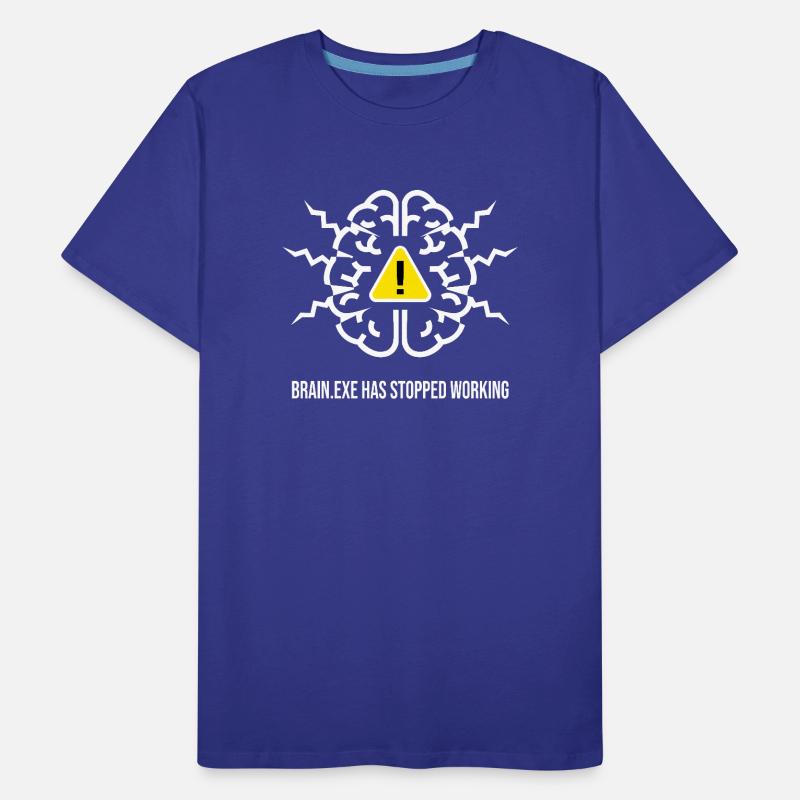 BRAIN.EXE HAS STOPPED WORKING - Panne Cérébrale BL T-shirt bio Premium Homme