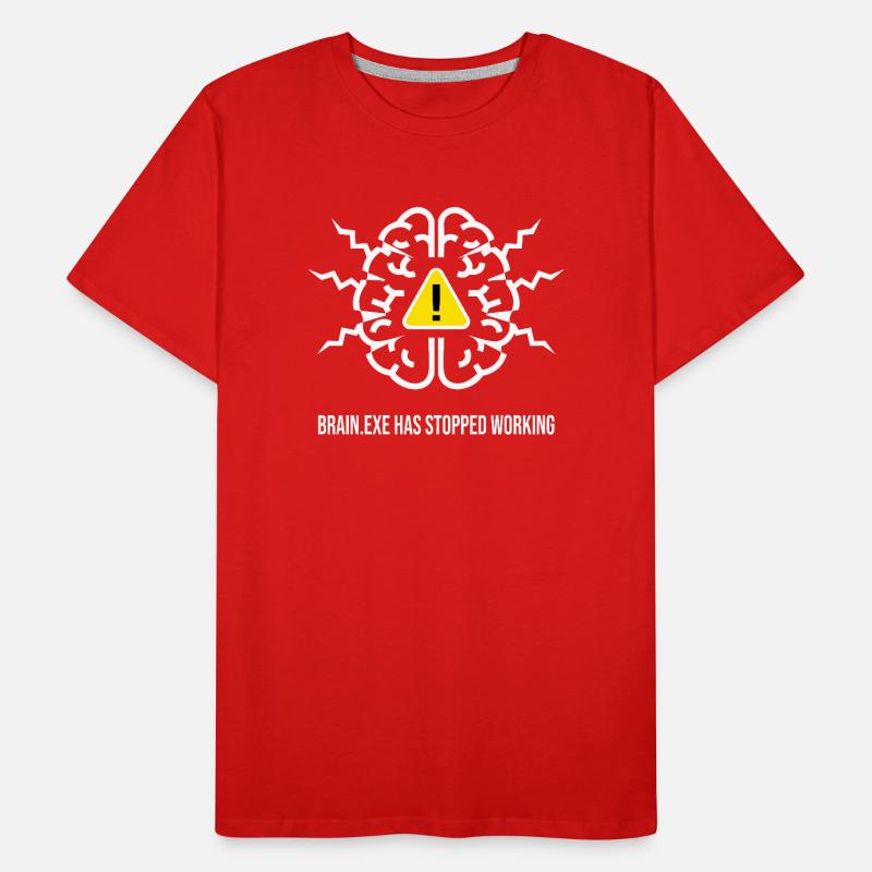 BRAIN.EXE HAS STOPPED WORKING - Panne Cérébrale BL T-shirt bio Premium Homme