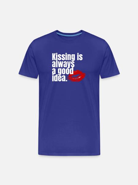 Kissing Is Always a Good Idea Typo Print - Männer Premium Bio T-Shirt - Königsblau
