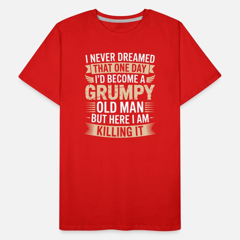 Grumpy Old Man Killing It T-shirt bio Premium Homme