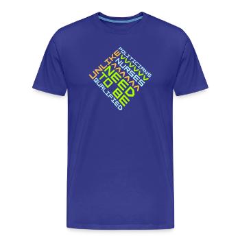 Contrairement aux politiciens, les infirmières doivent être qualifiées - T-shirt bio Premium Homme - bleu roi - Devant - Damien (186cm)