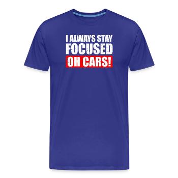 I always stay focused Car lover car guy mechanic - Männer Premium Bio T-Shirt - Königsblau - Vorne - Damien (186cm)
