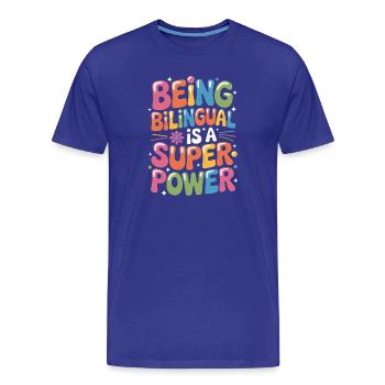 Fremdsprache Sprüche Lustige Fremdsprache Geschenk - Männer Premium Bio T-Shirt - Königsblau - Vorne - Damien (186cm)