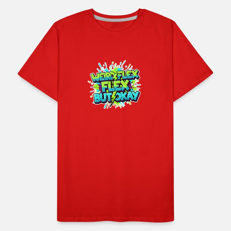 Weird Flex Okay Graffiti Männer Premium Bio T-Shirt