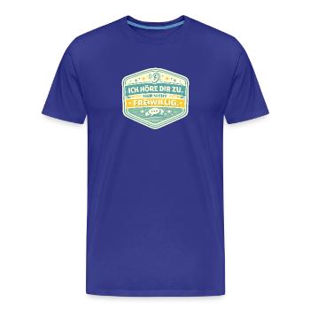 Je t’écoute, pas volontairement - T-shirt bio Premium Homme - bleu roi - Devant - Damien (186cm)