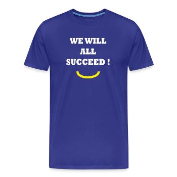 WE WILL ALL SUCCEED !  - T-shirt bio Premium Homme - bleu roi - Devant - Damien (186cm)