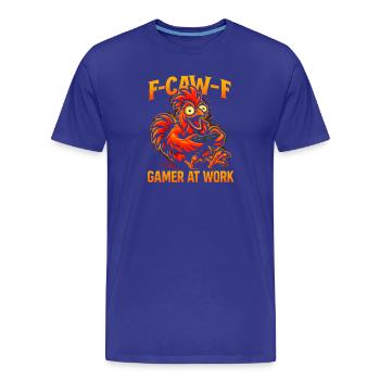 F-Caw-F Gamer At Work Gaming Rooster Humor Funny - Men's Premium Organic T-Shirt - royal blue - Front - Damien (186cm)