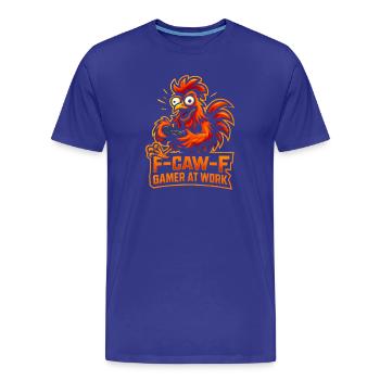 F-Caw-F Gamer At Work Gaming Rooster Humor Funny - Men's Premium Organic T-Shirt - royal blue - Front - Damien (186cm)