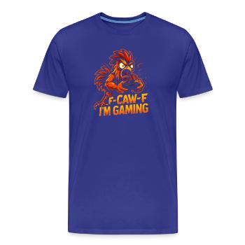 F-Caw-F I'm Gaming Humor Funny - Men's Premium Organic T-Shirt - royal blue - Front - Damien (186cm)