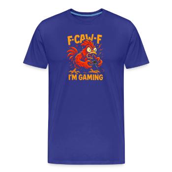 F-Caw-F I'm Gaming Humor Funny - Men's Premium Organic T-Shirt - royal blue - Front - Damien (186cm)