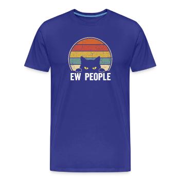 Ew People Katzenliebhaber Katzenhumor Antisozial - Männer Premium Bio T-Shirt - Königsblau - Vorne - Damien (186cm)