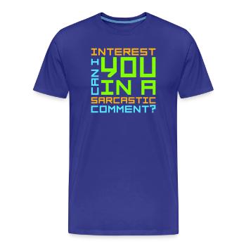 Puis-je vous intéresser à un commentaire sarcastique Lustig - T-shirt bio Premium Homme - bleu roi - Devant - Damien (186cm)