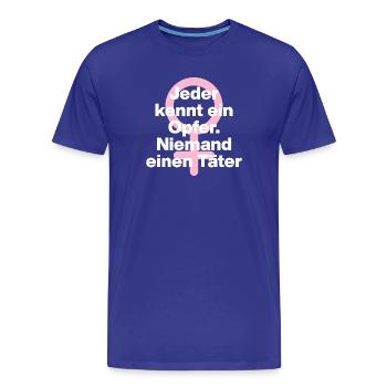 JEDER KENNT OPFER, NIEMAND TÄTER! ♀ FEMALE POWER - Männer Premium Bio T-Shirt - Königsblau - Vorne - Damien (186cm)