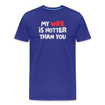 Meine Frau ist heißer als du - Männer Premium Bio T-Shirt - Königsblau - Vorne - Damien (186cm)