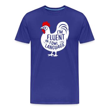 Je parle couramment la langue des avieuses. Drôle, spirituel. - T-shirt bio Premium Homme - bleu roi - Devant - Damien (186cm)