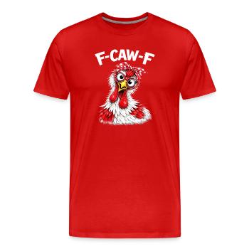 F-Caw-F poulet Humour adulte Coq drôle Fcawf - T-shirt bio Premium Homme - rouge - Devant - Damien (186cm)