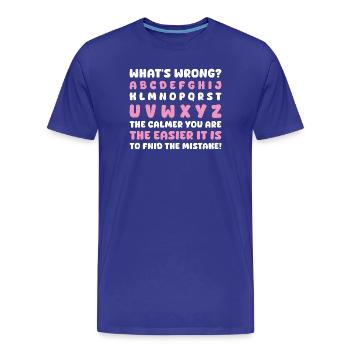 What's Wrong Funny teacher classroom - Men's Premium Organic T-Shirt - royal blue - Front - Damien (186cm)