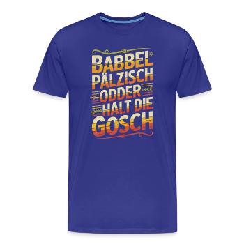 Bayerischer Dialektwitz Shirt - Männer Premium Bio T-Shirt - Königsblau - Vorne - Damien (186cm)