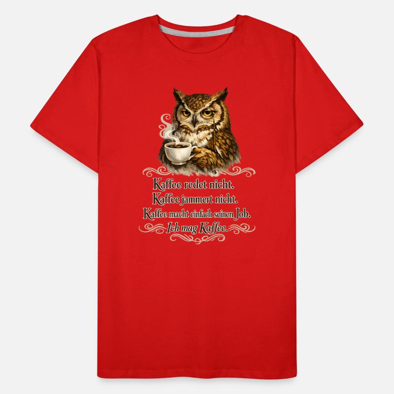 Kaffee Redet Nicht Eule Spruch Männer Premium Bio T-Shirt