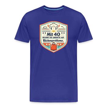Mit 40 beginnt die Garantie auf Rückenprobleme - Männer Premium Bio T-Shirt - Königsblau - Vorne - Damien (186cm)