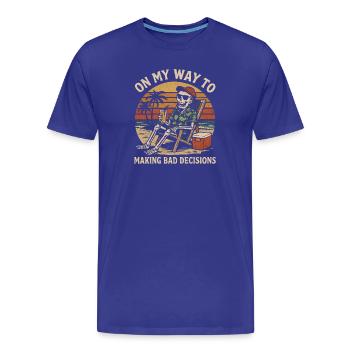 Holiday Humor On My Way To Making Bad Decisions - Men's Premium Organic T-Shirt - royal blue - Front - Damien (186cm)