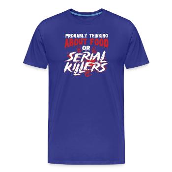 Nourriture ou tueurs en série : true crime drôle - T-shirt bio Premium Homme - bleu roi - Devant - Damien (186cm)