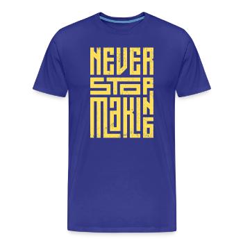 Hör niemals auf zu machen - Männer Premium Bio T-Shirt - Königsblau - Vorne - Damien (186cm)