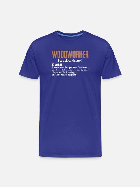 Woodworker Definition Gift Artisan - Men's Premium Organic T-Shirt - royal blue