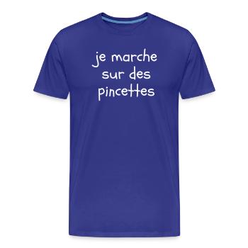 Je marche sur des pincettes - T-shirt bio Premium Homme - bleu roi - Devant - Damien (186cm)