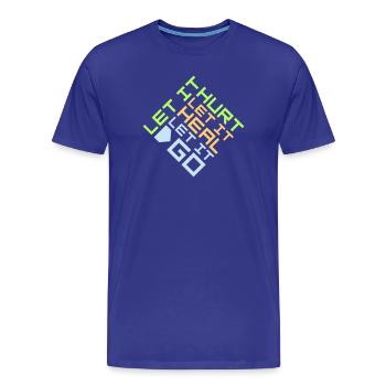 Let It Hurt Let It Heal Let It Go Inspirational - Men's Premium Organic T-Shirt - royal blue - Front - Damien (186cm)