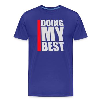Doing My Best Funny Honest Motivational Saying - Men's Premium Organic T-Shirt - royal blue - Front - Damien (186cm)