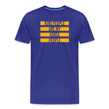 Kind People Are My Kinda People Friendliness - Men's Premium Organic T-Shirt - royal blue - Front - Damien (186cm)