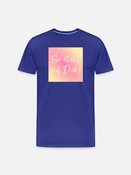 Stolz auf Dich Anerkennung - Männer Premium Bio T-Shirt - Königsblau