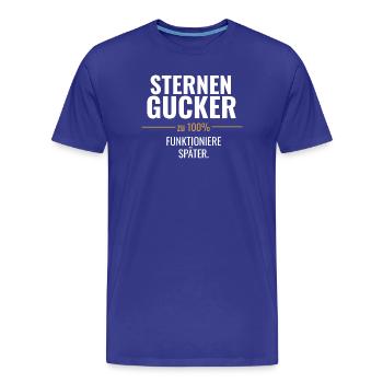 Sternen Gucker – Funktioniere später - Männer Premium Bio T-Shirt - Königsblau - Vorne - Damien (186cm)