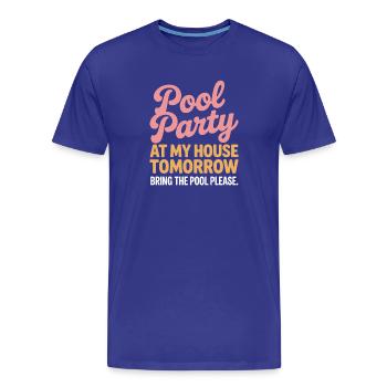 Fête à la piscine Amenez la piscine Fête d’été à la piscine en remarque - T-shirt bio Premium Homme - bleu roi - Devant - Damien (186cm)