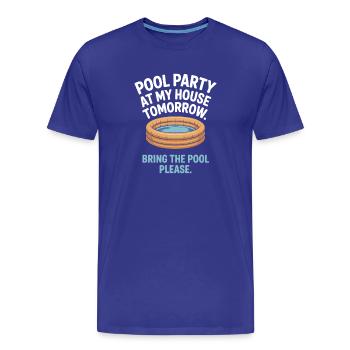 Fête à la piscine Amenez la piscine Fête d’été à la piscine en remarque - T-shirt bio Premium Homme - bleu roi - Devant - Damien (186cm)