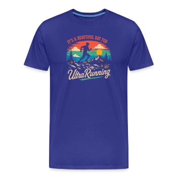 Es ist ein wunderschöner Tag zum Ultralaufen - Männer Premium Bio T-Shirt - Königsblau - Vorne - Damien (186cm)