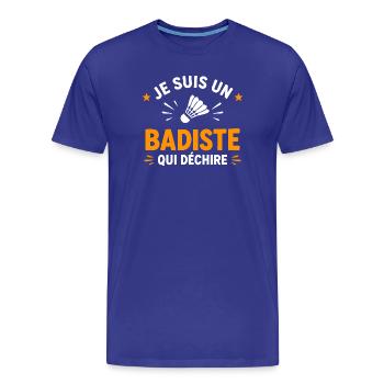 Badiste qui déchire - slogan badminton - T-shirt bio Premium Homme - bleu roi - Devant - Damien (186cm)