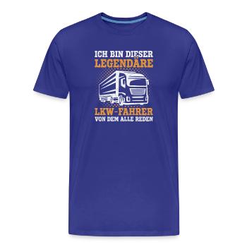 LKW Fahrer Fernfahrer Legende lustig Sprüche - Männer Premium Bio T-Shirt - Königsblau - Vorne - Damien (186cm)