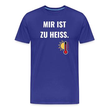 Mir ist zu heiß.  - Männer Premium Bio T-Shirt - Königsblau - Vorne - Damien (186cm)