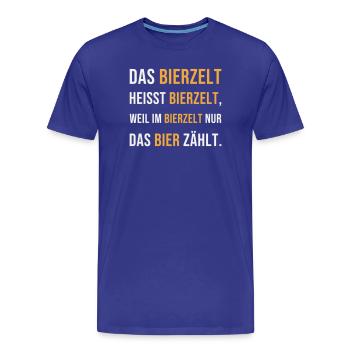 Das Bierzelt heißt weil das Bier zählt Volksfest - Männer Premium Bio T-Shirt - Königsblau - Vorne - Damien (186cm)