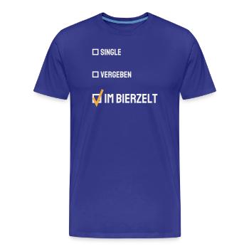 Single Vergeben im Bierzelt – Lustiger Spruch - Männer Premium Bio T-Shirt - Königsblau - Vorne - Damien (186cm)