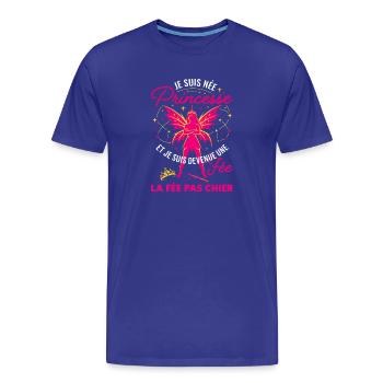 Princesse Devenue Fée Pas Chier Humour - T-shirt bio Premium Homme - bleu roi - Devant - Damien (186cm)