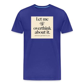 T-shirt drôle de redaction corporative - Laisse-moi passer - T-shirt bio Premium Homme - bleu roi - Devant - Damien (186cm)